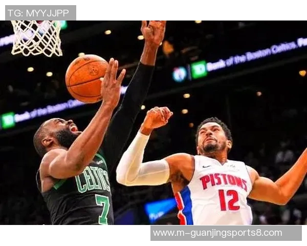 凯尔特人对阵活塞精彩直播全程回顾与赛后分析